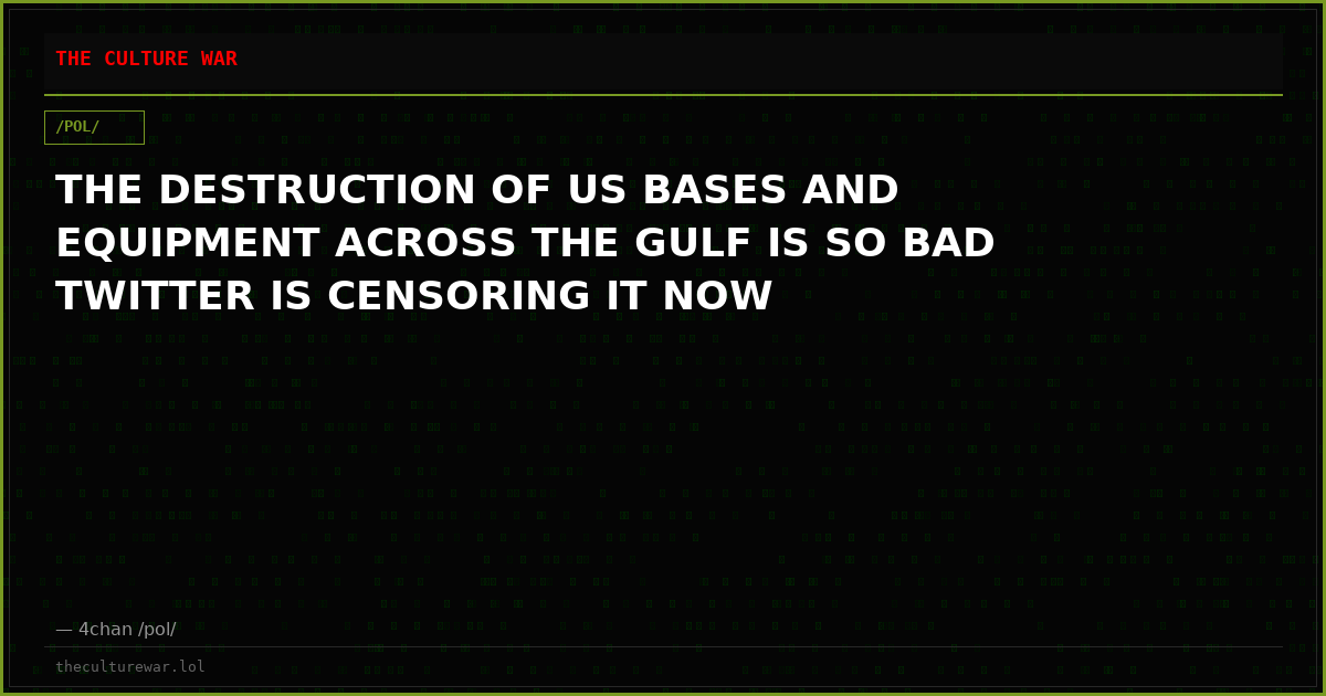 THE DESTRUCTION OF US BASES AND EQUIPMENT ACROSS THE GULF IS SO BAD TWITTER IS CENSORING IT NOW