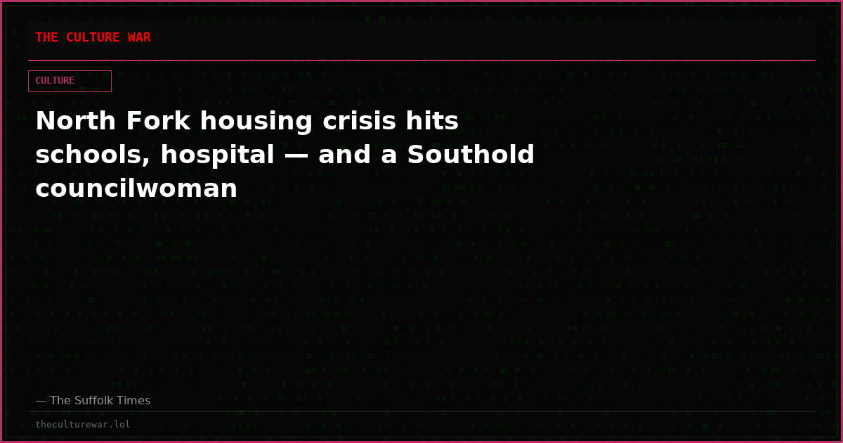North Fork housing crisis hits schools, hospital — and a Southold councilwoman