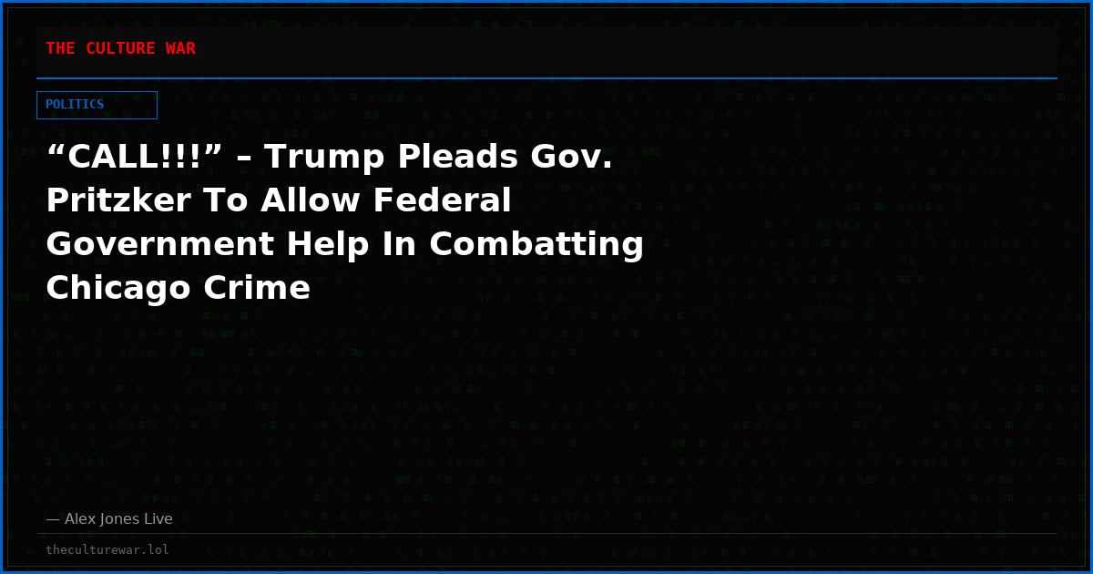 “CALL!!!” – Trump Pleads Gov. Pritzker To Allow Federal Government Help In Combatting Chicago Crime