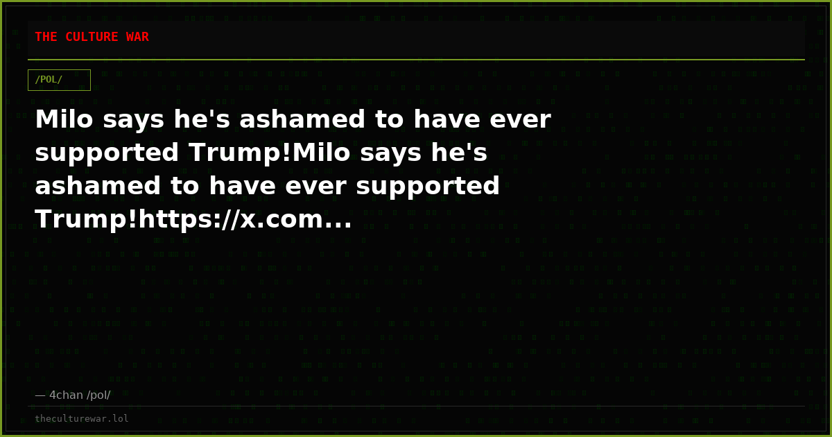 Milo says he's ashamed to have ever supported Trump!Milo says he's ashamed to have ever supported Trump!https://x.com...