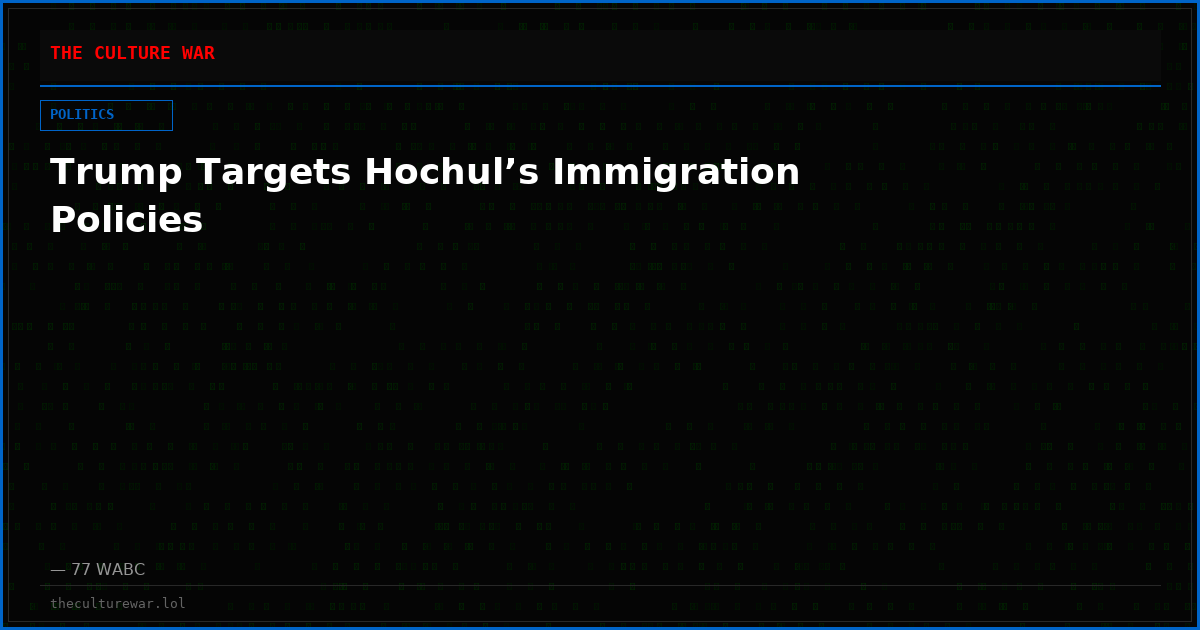 Trump Targets Hochul’s Immigration Policies