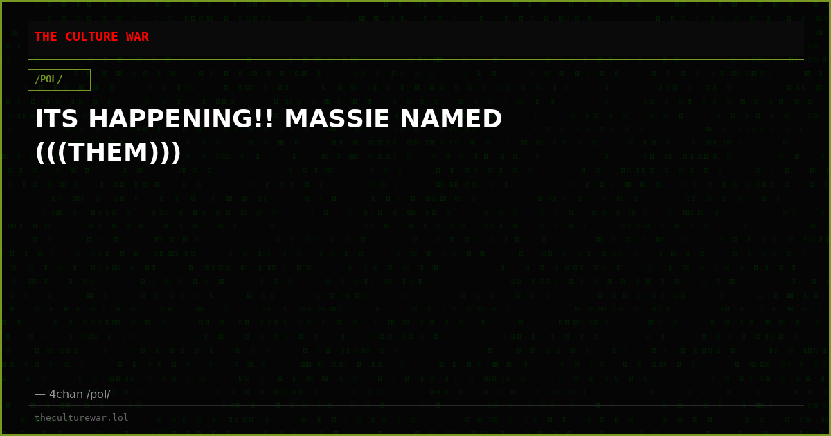 ITS HAPPENING!! MASSIE NAMED (((THEM)))