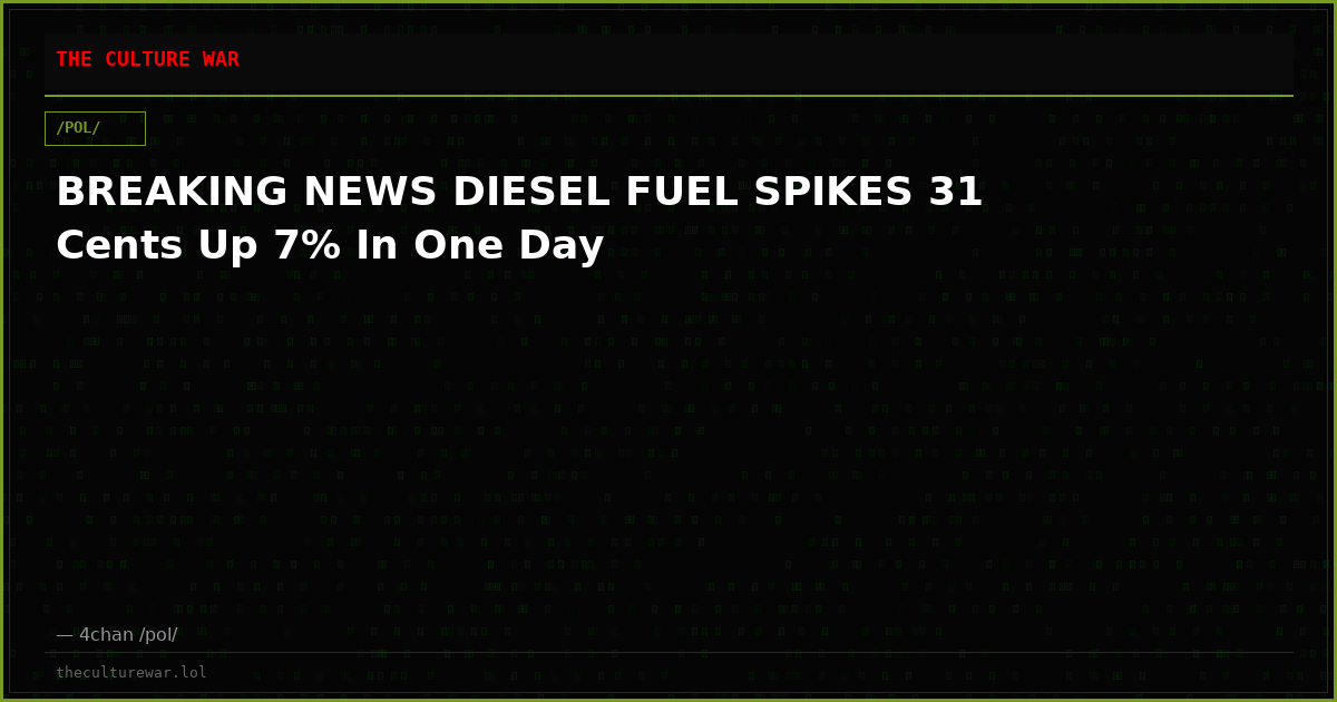 BREAKING NEWS DIESEL FUEL SPIKES 31 Cents Up 7% In One Day