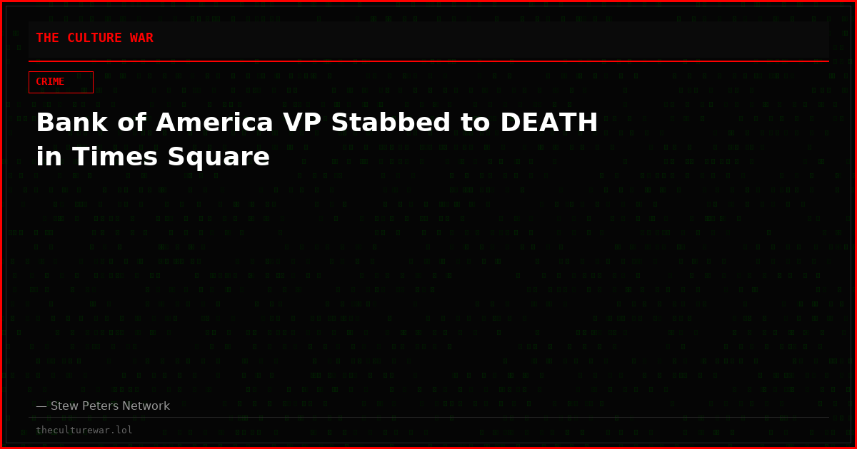 Bank of America VP Stabbed to DEATH in Times Square