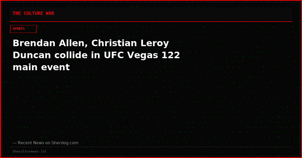 Brendan Allen, Christian Leroy Duncan collide in UFC Vegas 122 main event