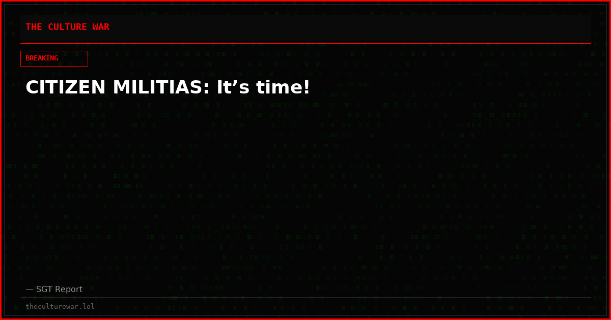 CITIZEN MILITIAS: It’s time!