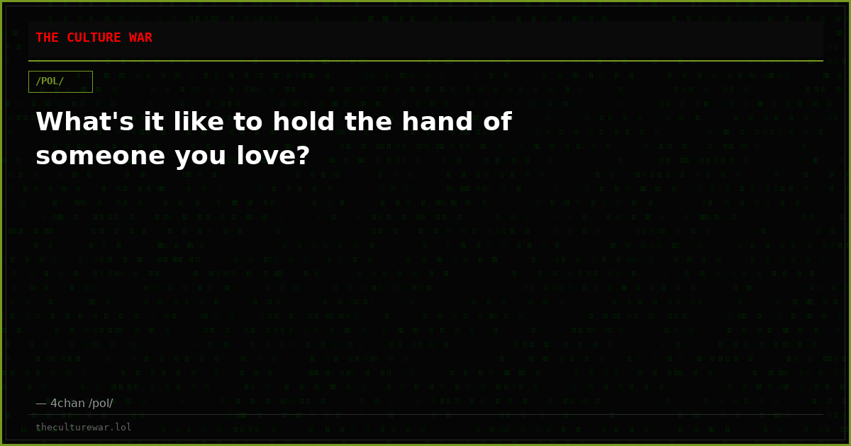 What's it like to hold the hand of someone you love?
