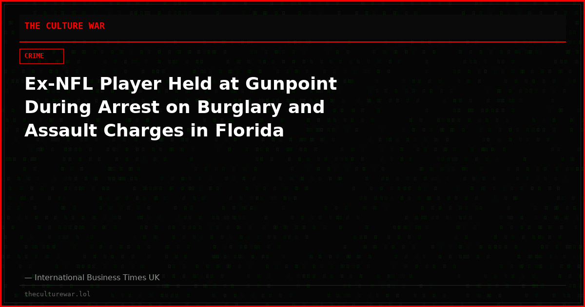 Ex-NFL Player Held at Gunpoint During Arrest on Burglary and Assault Charges in Florida