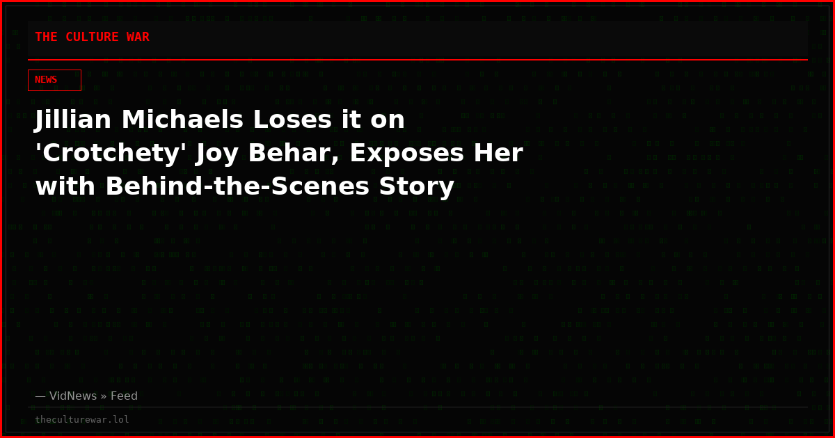 Jillian Michaels Loses it on 'Crotchety' Joy Behar, Exposes Her with Behind-the-Scenes Story