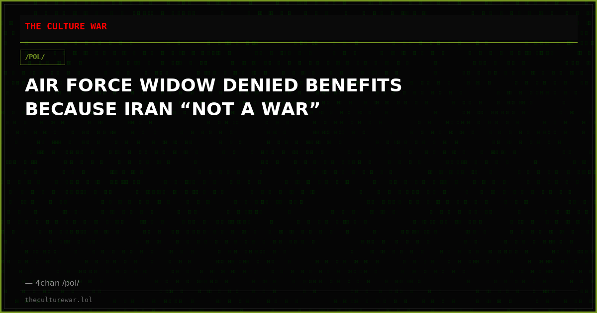 AIR FORCE WIDOW DENIED BENEFITS BECAUSE IRAN “NOT A WAR”