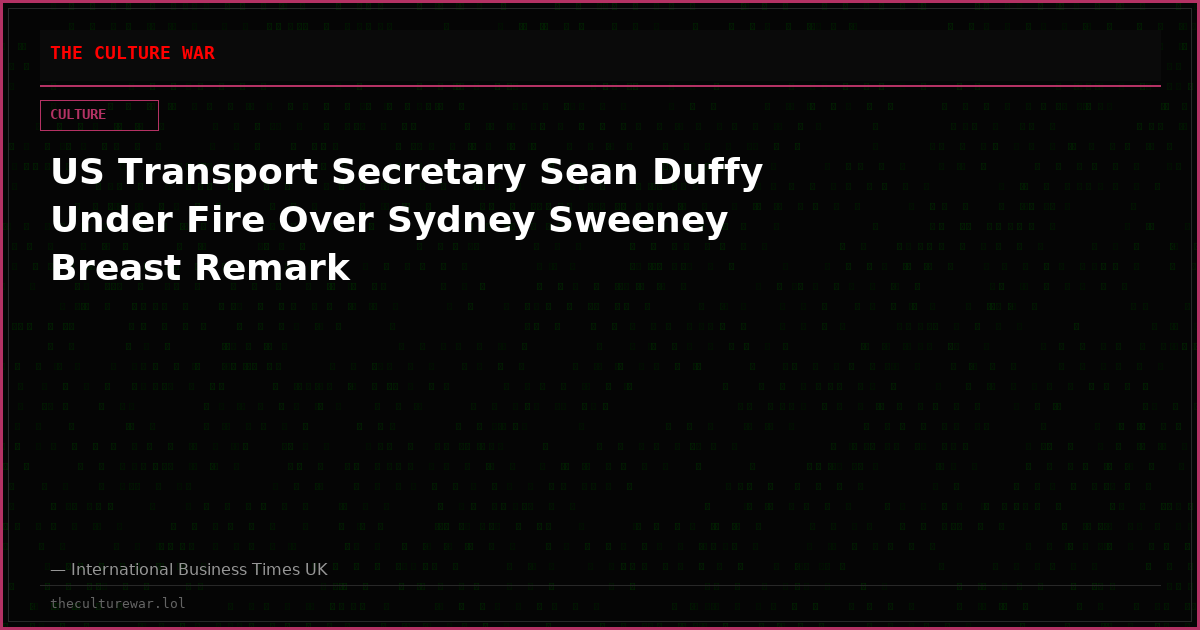 US Transport Secretary Sean Duffy Under Fire Over Sydney Sweeney Breast Remark