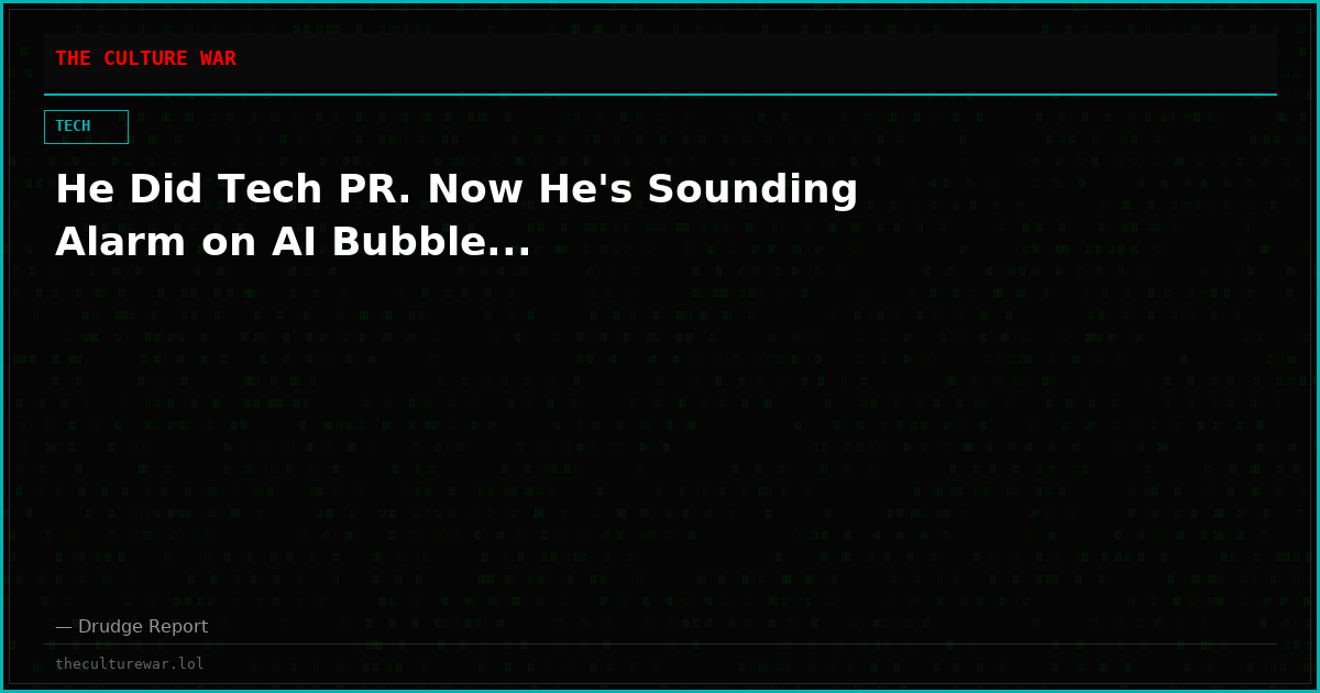 He Did Tech PR. Now He's Sounding Alarm on AI Bubble...
