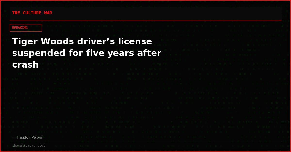 Tiger Woods driver’s license suspended for five years after crash
