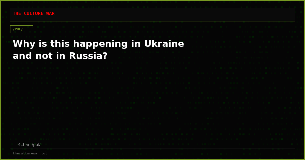 Why is this happening in Ukraine and not in Russia?