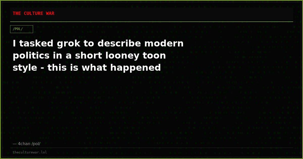 I tasked grok to describe modern politics in a short looney toon style - this is what happened