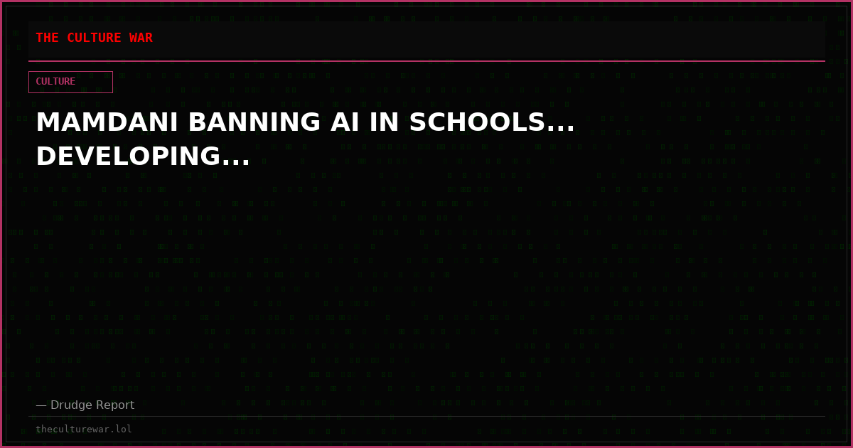 MAMDANI BANNING AI IN SCHOOLS... DEVELOPING...