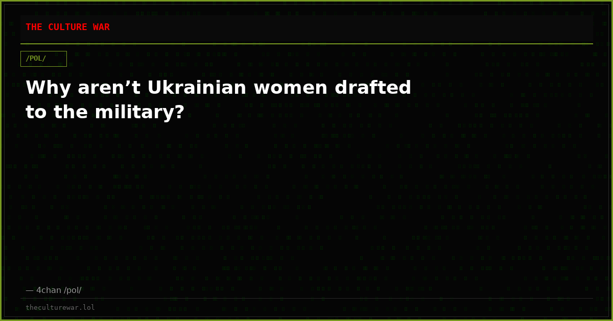 Why aren’t Ukrainian women drafted to the military?