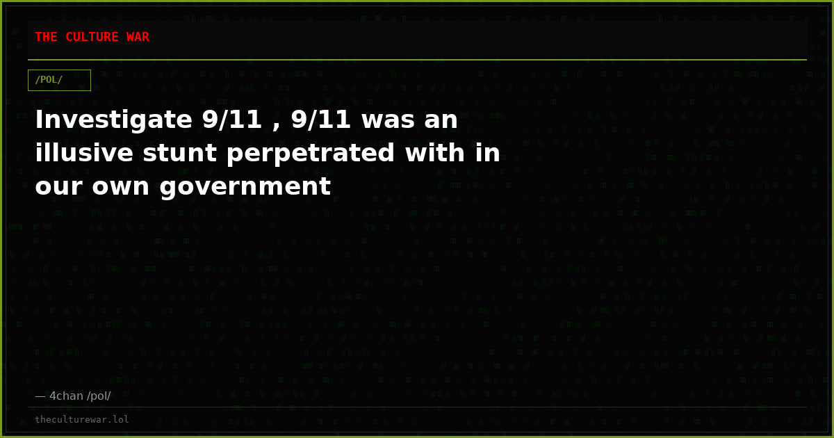 Investigate 9/11 , 9/11 was an illusive stunt perpetrated with in our own government