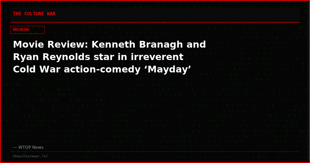 Movie Review: Kenneth Branagh and Ryan Reynolds star in irreverent Cold War action-comedy ‘Mayday’