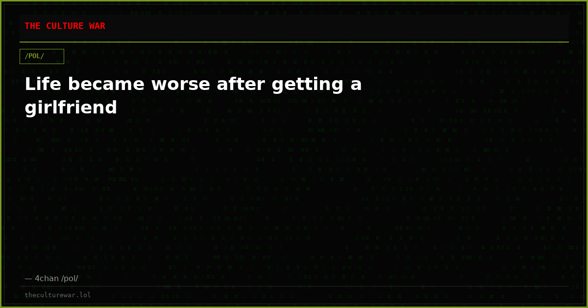 Life became worse after getting a girlfriend