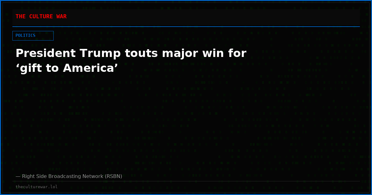 President Trump touts major win for ‘gift to America’
