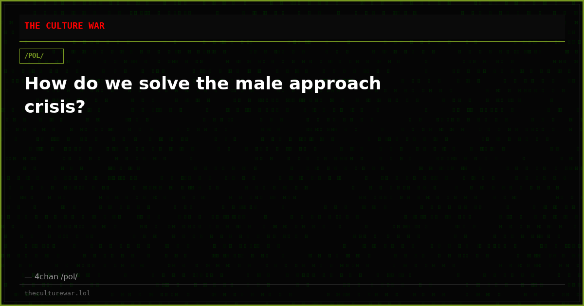 How do we solve the male approach crisis?