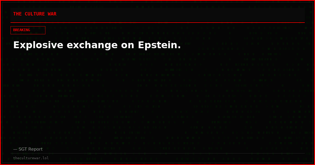 Explosive exchange on Epstein.
