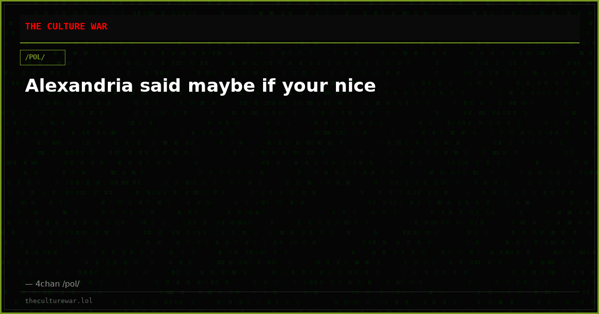 Alexandria said maybe if your nice