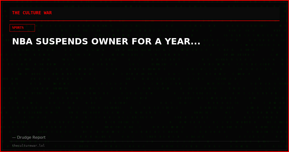 NBA SUSPENDS OWNER FOR A YEAR...