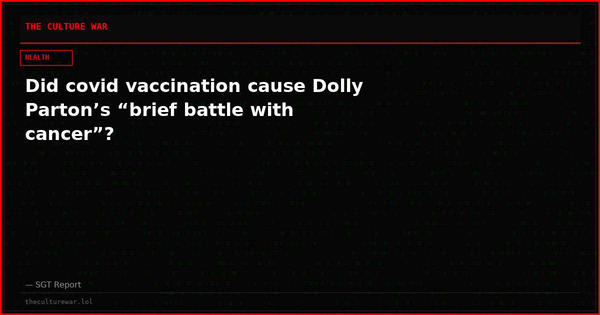 Did covid vaccination cause Dolly Parton’s “brief battle with cancer”?