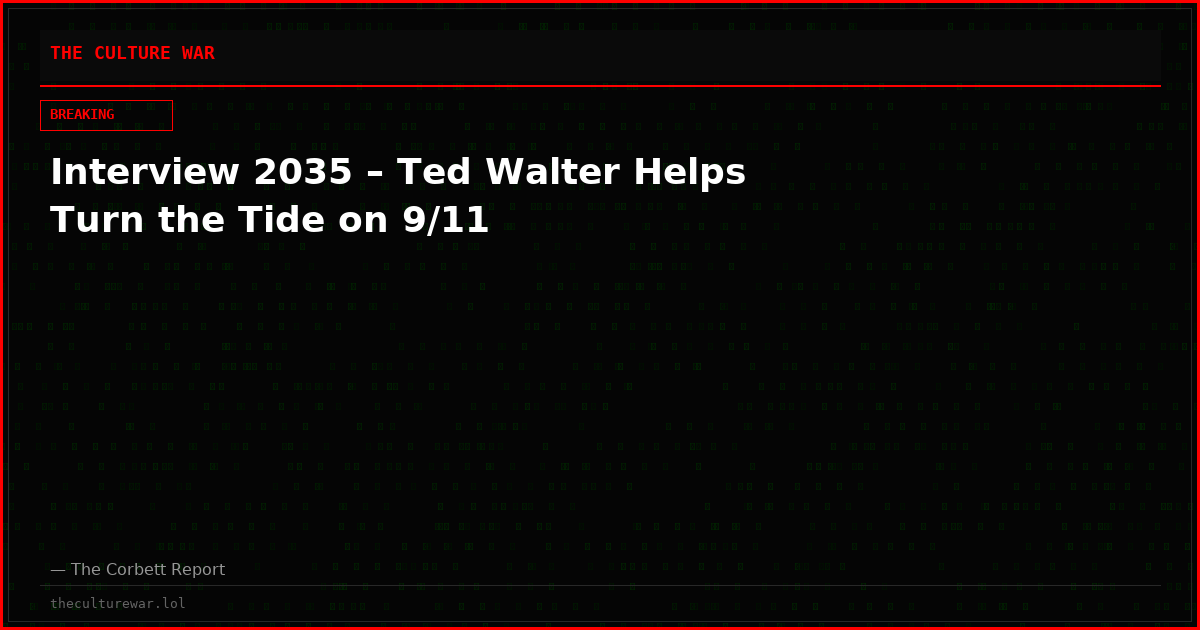 Interview 2035 – Ted Walter Helps Turn the Tide on 9/11
