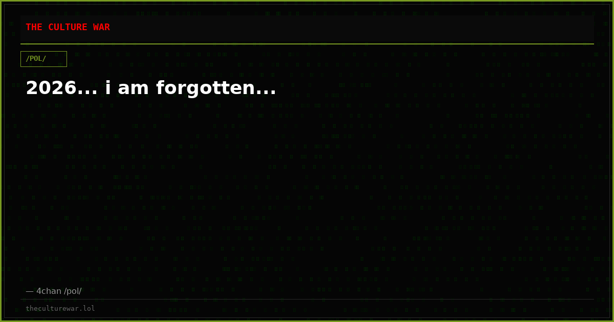2026... i am forgotten...