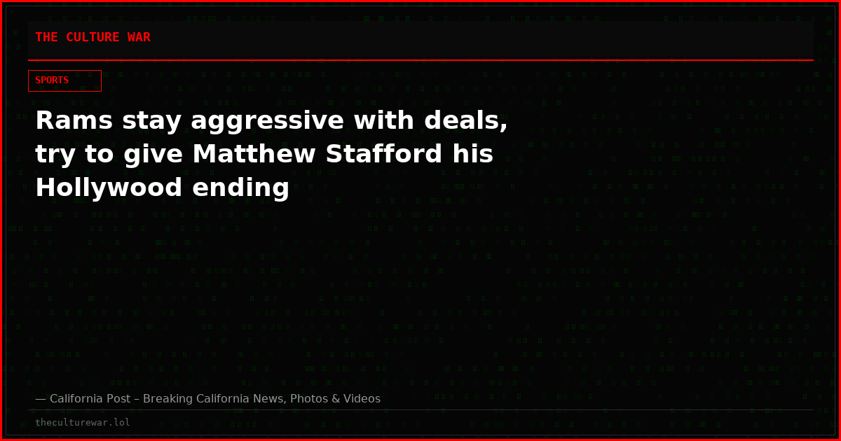 Rams stay aggressive with deals, try to give Matthew Stafford his Hollywood ending