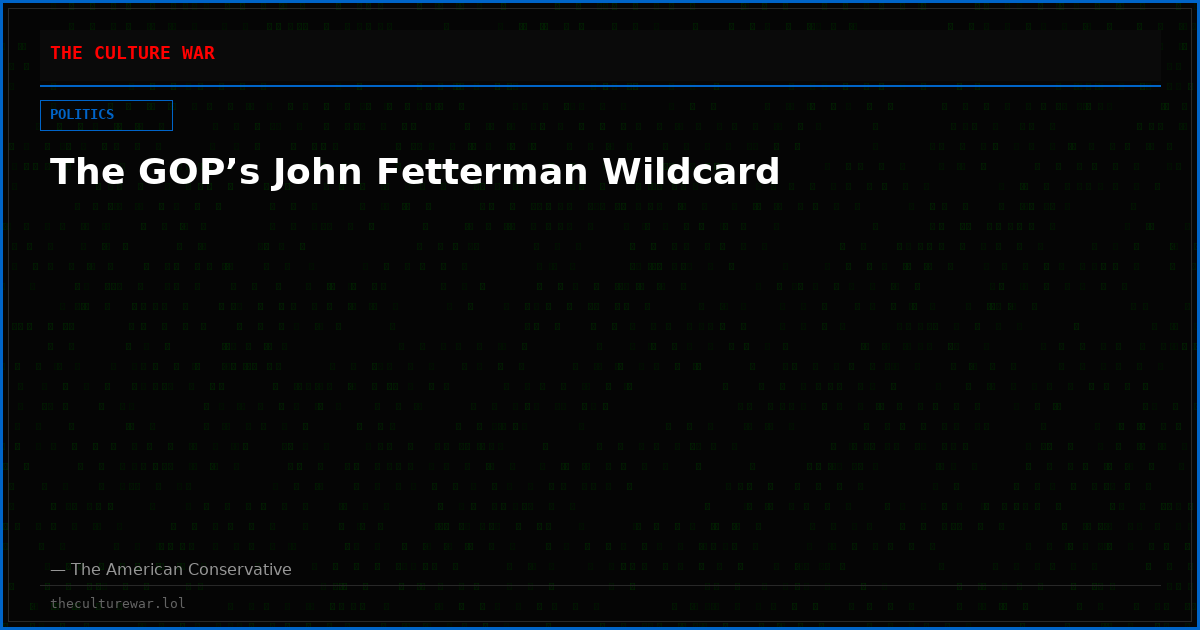 The GOP’s John Fetterman Wildcard