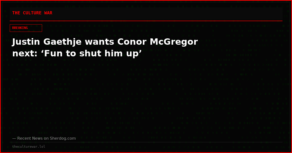 Justin Gaethje wants Conor McGregor next: ‘Fun to shut him up’