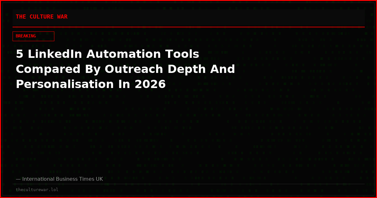 5 LinkedIn Automation Tools Compared By Outreach Depth And Personalisation In 2026