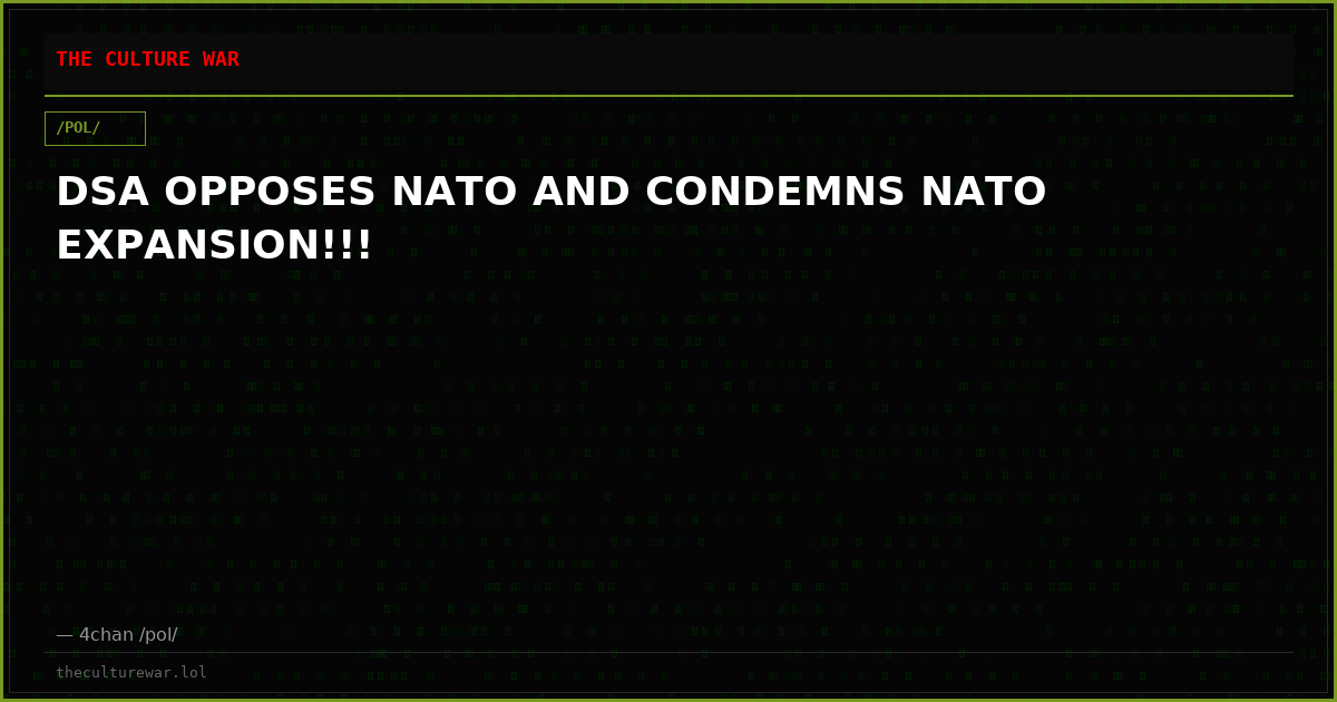 DSA OPPOSES NATO AND CONDEMNS NATO EXPANSION!!!