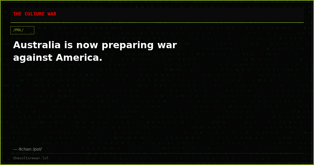 Australia is now preparing war against America.