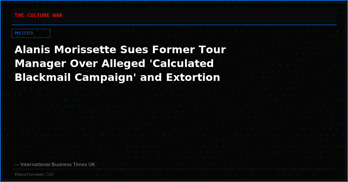 Alanis Morissette Sues Former Tour Manager Over Alleged 'Calculated Blackmail Campaign' and Extortion