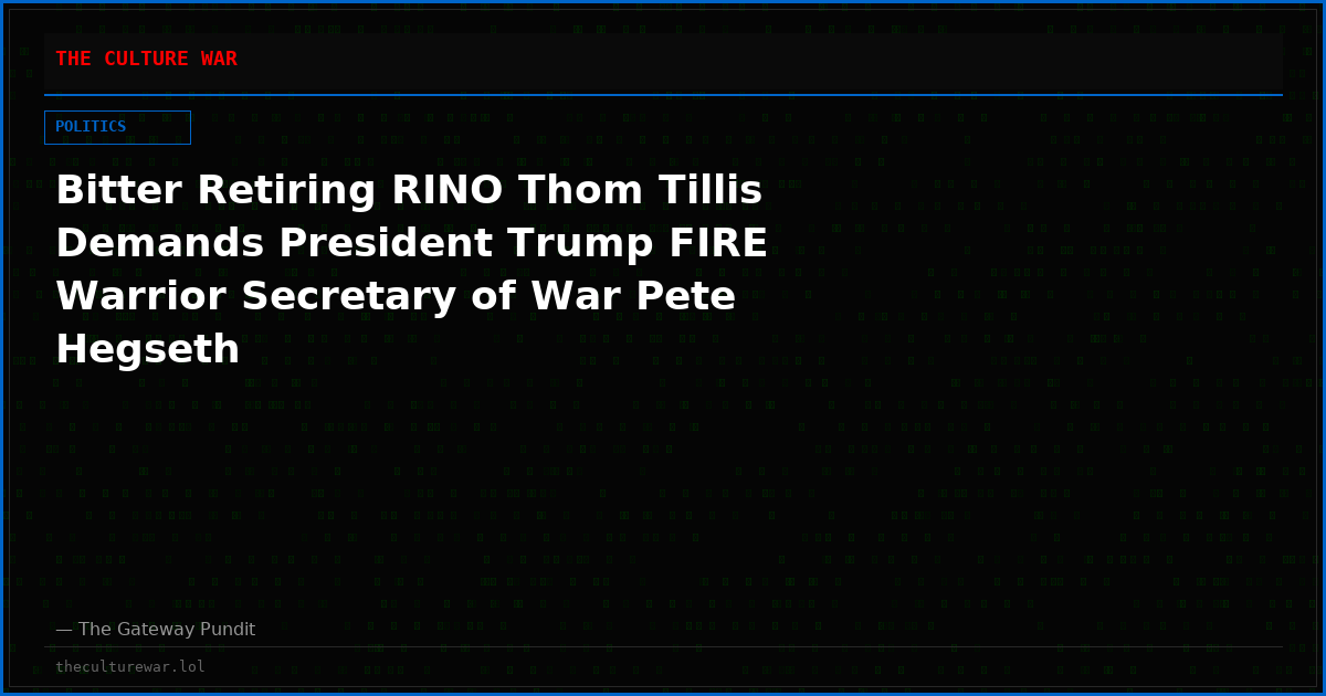 Bitter Retiring RINO Thom Tillis Demands President Trump FIRE Warrior Secretary of War Pete Hegseth