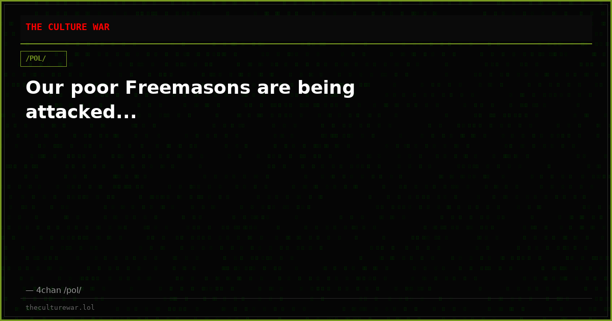 Our poor Freemasons are being attacked...