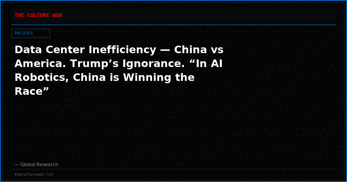 Data Center Inefficiency — China vs America. Trump’s Ignorance. “In AI Robotics, China is Winning the Race”