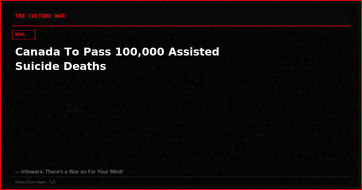 Canada To Pass 100,000 Assisted Suicide Deaths