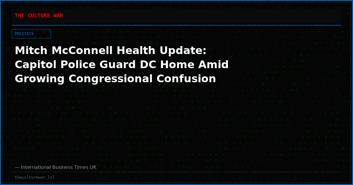 Mitch McConnell Health Update: Capitol Police Guard DC Home Amid Growing Congressional Confusion