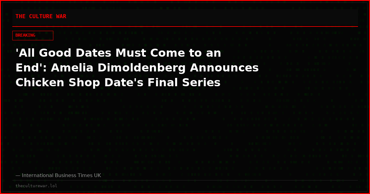'All Good Dates Must Come to an End': Amelia Dimoldenberg Announces Chicken Shop Date's Final Series