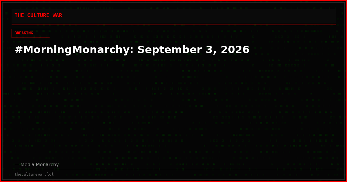 #MorningMonarchy: September 3, 2026