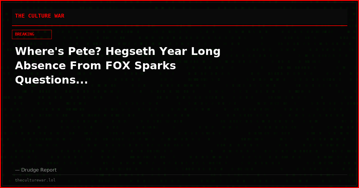 Where's Pete? Hegseth Year Long Absence From FOX Sparks Questions...
