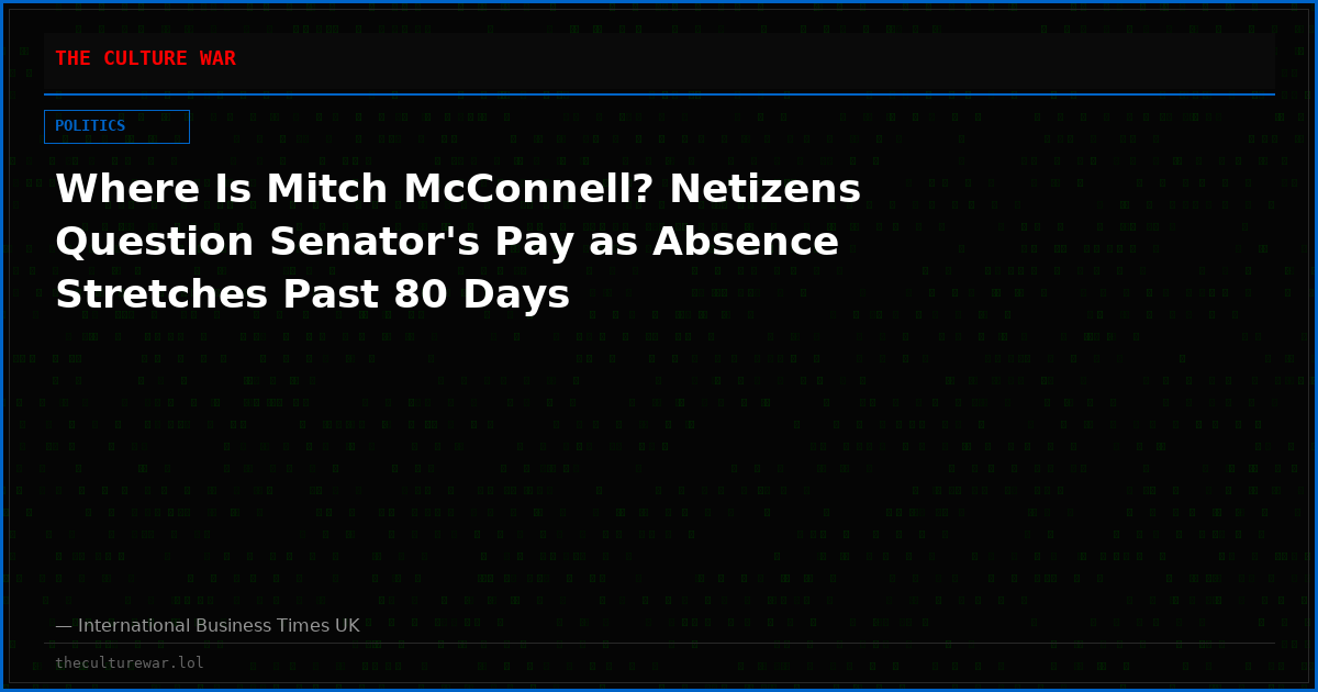 Where Is Mitch McConnell? Netizens Question Senator's Pay as Absence Stretches Past 80 Days