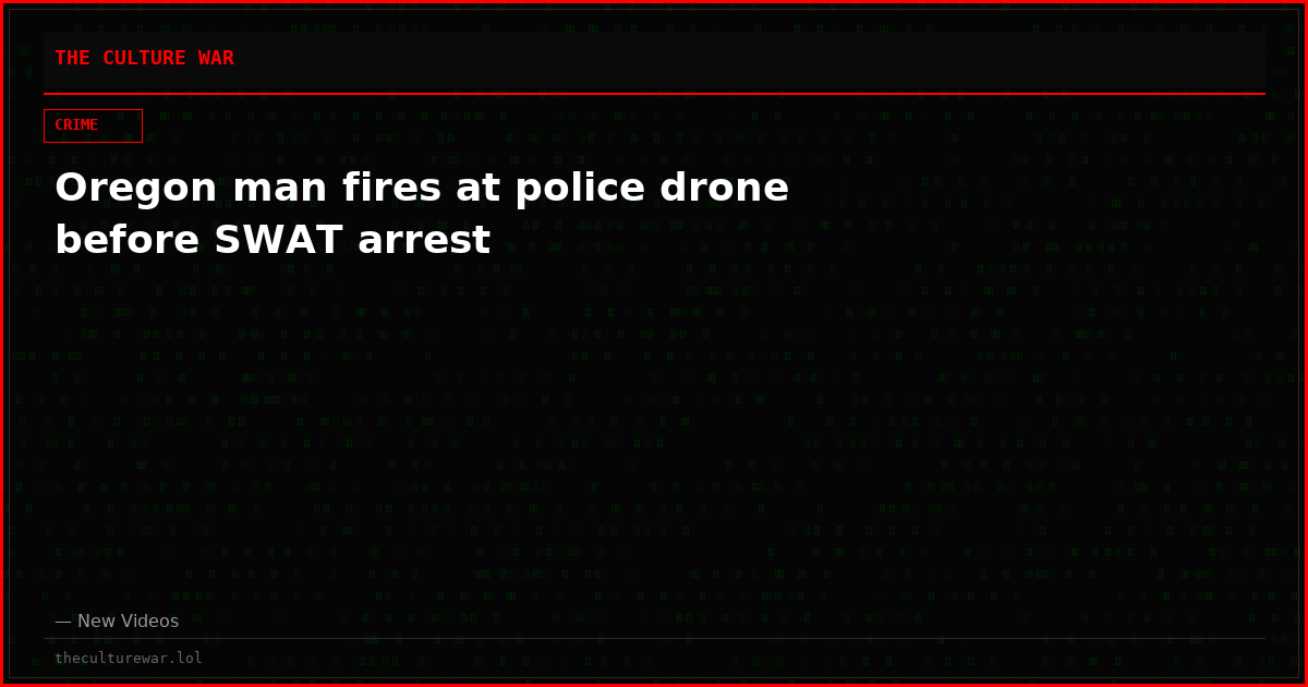 Oregon man fires at police drone before SWAT arrest
