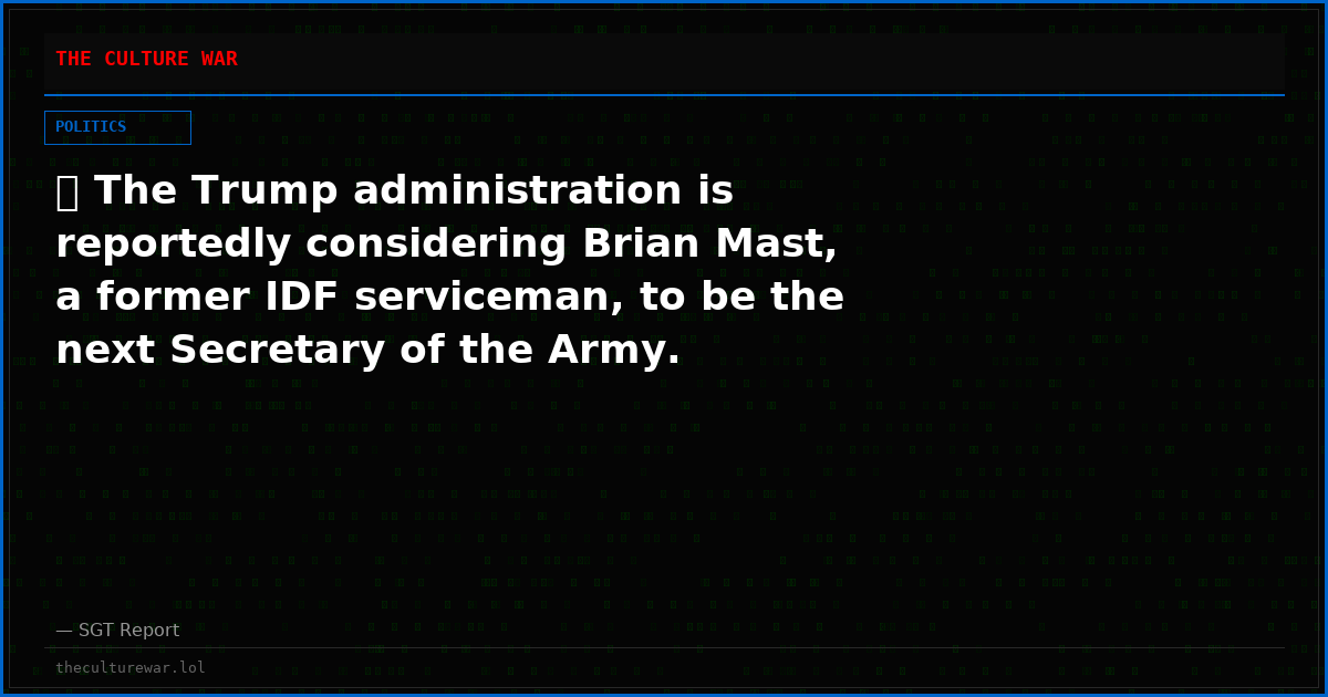 🚨 The Trump administration is reportedly considering Brian Mast, a former IDF serviceman, to be the next Secretary of the Army.